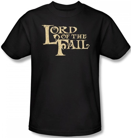 Image Closeup for Lord of the Fail T-Shirt