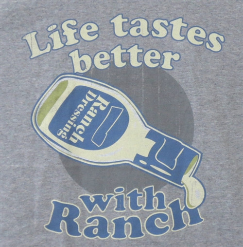 Life Tastes Better with Ranch T-Shirt
