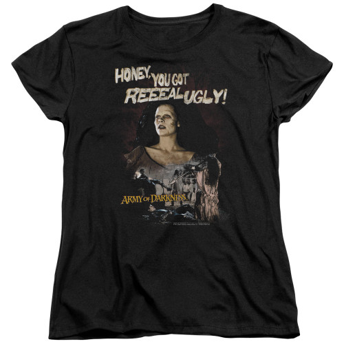 Image for Army of Darkness Womans T-Shirt - Reeeal Ugly!