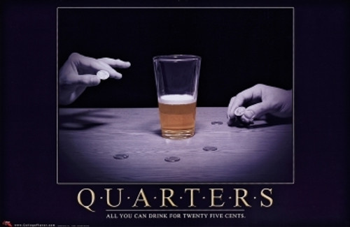 Drinking Poster - Quarters