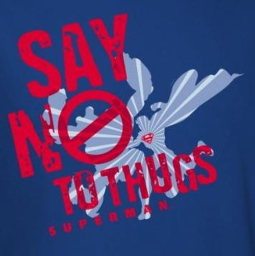 Superman T-Shirt - Say no to Thugs