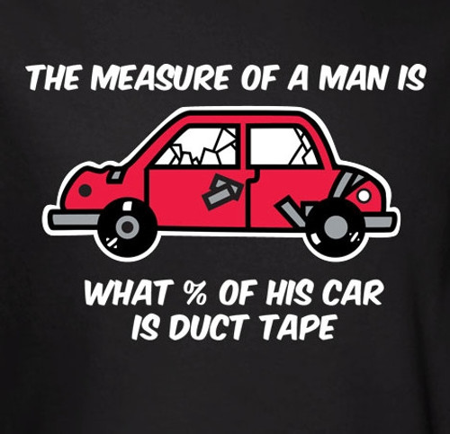 Car is Duct Tape T-Shirt