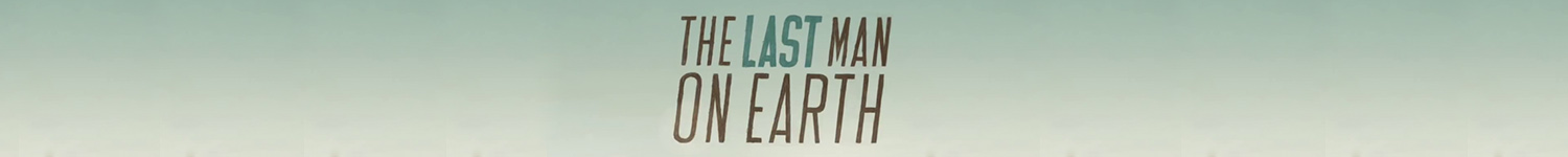 Last Man on Earth T-Shirts