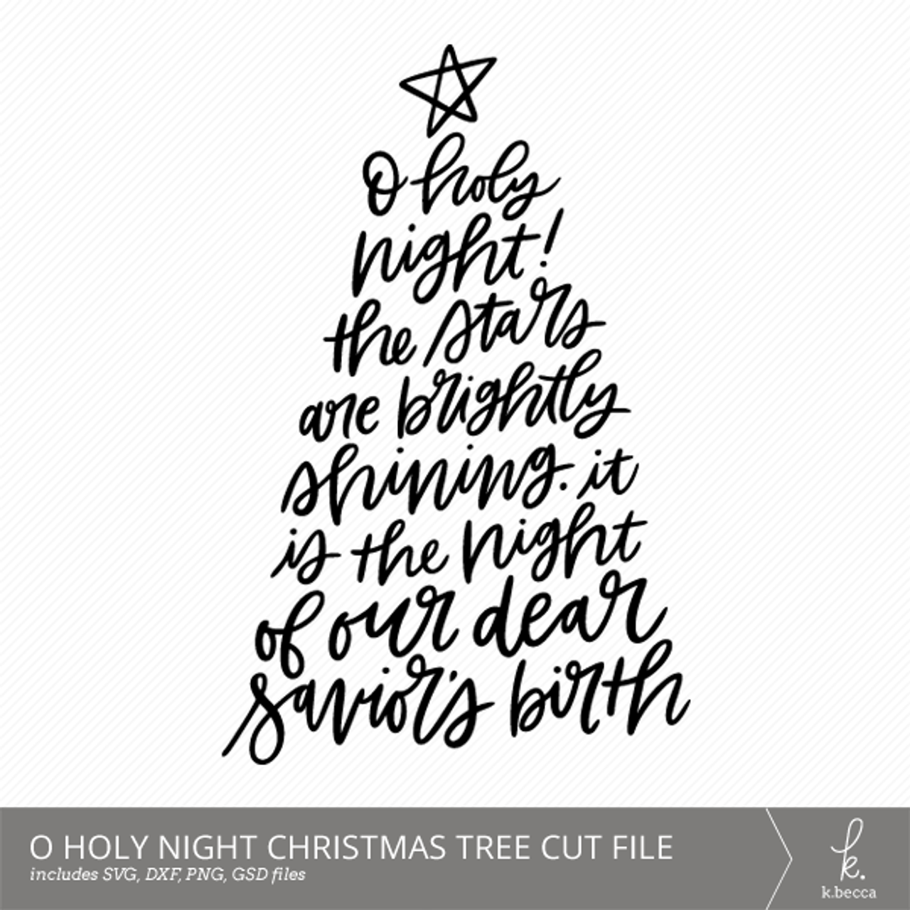 O Holy Night Christmas Tree Cut Files K Becca