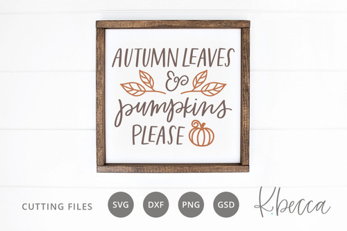 Autumn Leaves & Pumpkins Please Cut Files #KBecca #SVG #CutFiles #Cricut #Silhouette #Brother #Handwritten #Handlettered #Autumn #Fall #Pumpkins #Leaves #Handdrawn Autumn Leaves & Pumpkins Please Cut Files #KBecca #SVG #CutFiles #Cricut #Silhouette #Brother #Handwritten #Handlettered #Autumn #Fall #Pumpkins #Leaves #Handdrawn