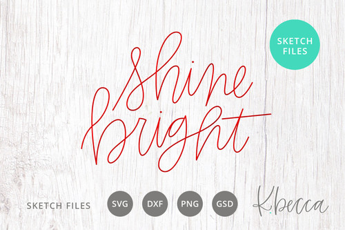 Shine Bright Foil Quill Sketch Files #KBecca #SVG #SketchFiles #Cricut #Silhouette #Brother #FoilQuill #Handwritten #Handlettered #Shine #Bright #Christmas #Phrase #Holidays