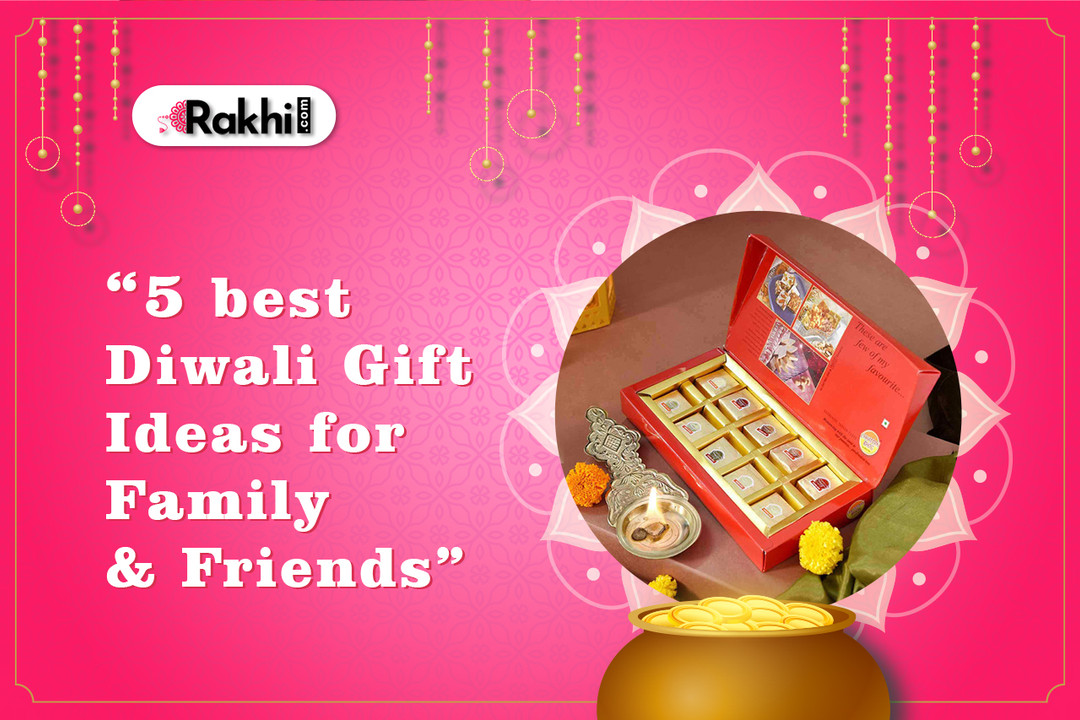 5 Best Diwali Gift Ideas for Family & Friends in 2022 5 Best Diwali Gift Ideas for Family & Friends in 2022