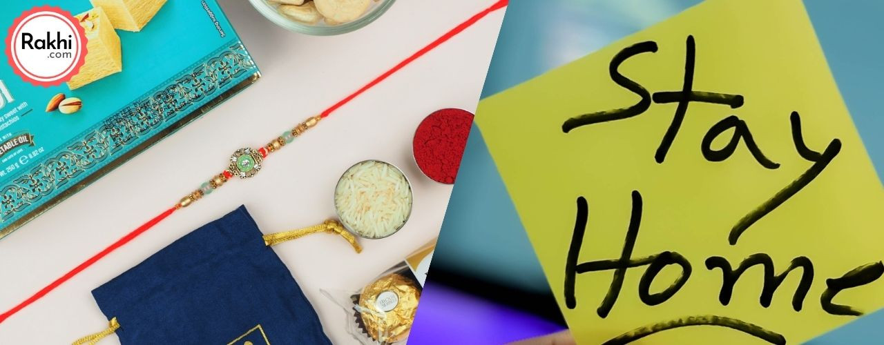 How to Celebrate Raksha Bandhan in Lockdown? How to Celebrate Raksha Bandhan in Lockdown?