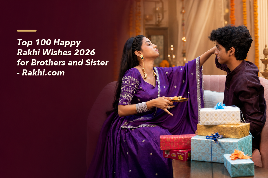 Top 100 Happy Rakhi Wishes 2026 for Brothers and Sister - Rakhi.com