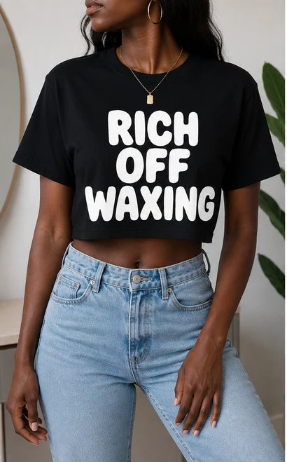 Rich off Waxing CROP TOP