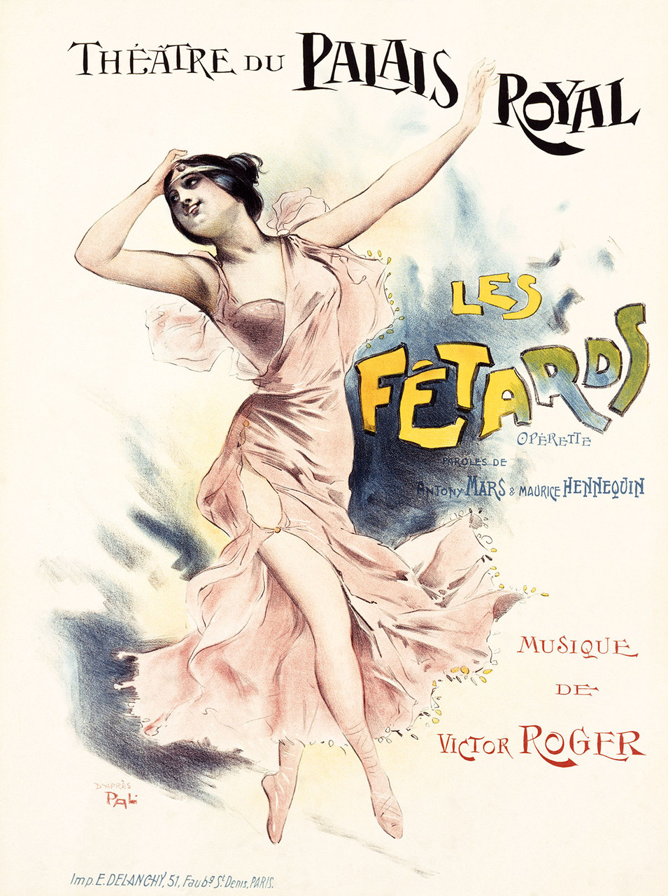 Les Fetards Theatre Du Palais Royal Vintage Poster by Pal (Jean de Paleologue) 1908 French Theater Advertisement – High Quality Giclee Reproduction Fine Art Print. Featuring a graceful woman mid-dance in a flowing pink dress, striking a theatrical pose against a softly colored background with expressive typography.