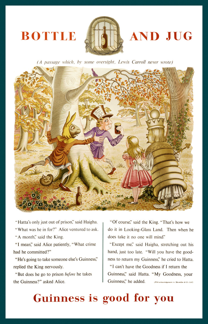 Bottle and Jug - Guinness Is Good For You Vintage Poster by Anthony Groves-Raines 1949 English Beer Advertisement – High Quality Giclee Reproduction Fine Art Print. Featuring a whimsical Through the Looking-Glass-inspired scene with Alice, the King, the Mad Hatter, and the March Hare in a lively forest setting, as the characters engage in a playful discussion over a pint of Guinness.