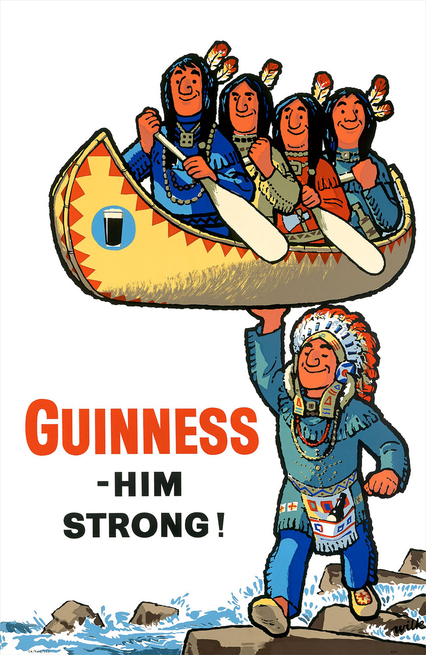 Guinness - Him Strong Vintage Poster by Wilk 1963 British Beer Advertisement – High Quality Giclee Reproduction Fine Art Print. This playful poster features a group of Native Americans paddling a canoe with one of them proudly lifting the canoe above their head. The bold slogan "GUINNESS - HIM STRONG!" stands prominently.