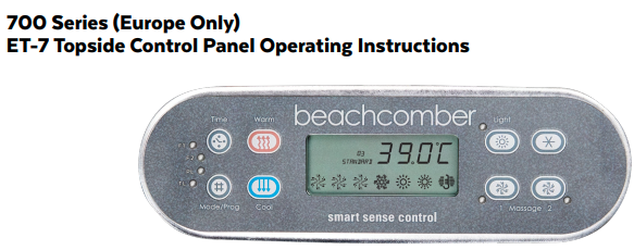 The Beach Comber ET-7 topside control download manual . This topside was a specific controller used in the European market only The Beach Comber ET-7 topside control is an important component of your hot tub. It allows you to control and adjust various functions, such as temperature, jet settings, and lighting. In the downloadable guide, we will walk you through the steps of operating your topside control. This topside was a specific controller used in the European market only