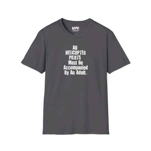 Unisex "All Helicopter Pilots..." 100% Cotton Tee Unisex "All Helicopter Pilots..." 100% Cotton Tee