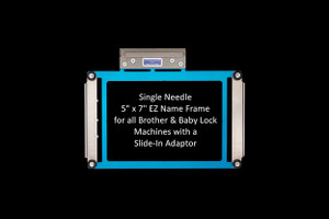 Durkee EZ Name Frame for All Brother / Baby Lock Single Needle flat bed machines with slide in adaptor