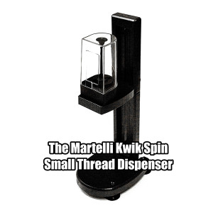 Martelli Kwik-Spin Small Thread Dispenser