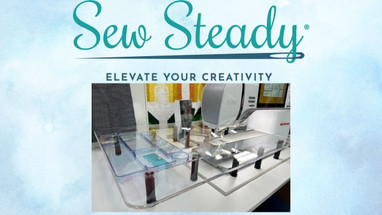 Sew Bigger. Sew Better. Sew Steady.