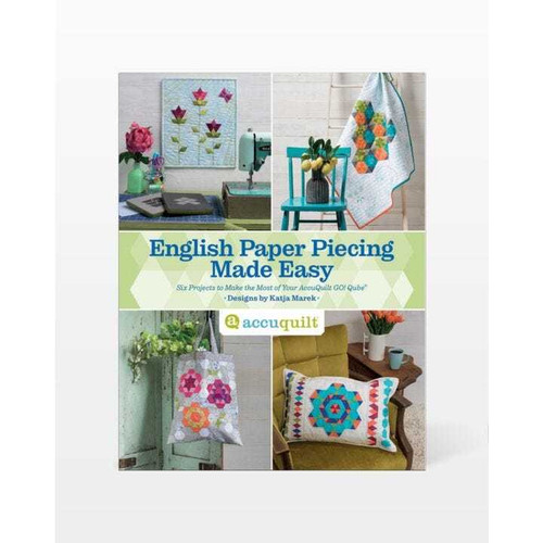 AccuQuilt English Paper Piecing Made Easy Pattern Book by Katja Marek