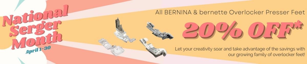 20% off bernina/bernette serger feet