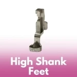 Brother High Shank Feet