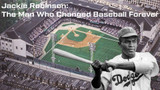 Jackie Robinson: The Man Who Changed Baseball Forever
