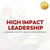 High Impact  Leadership