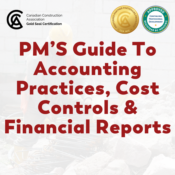 PM’S Guide To Accounting Practices, Cost Controls & Financial Reports