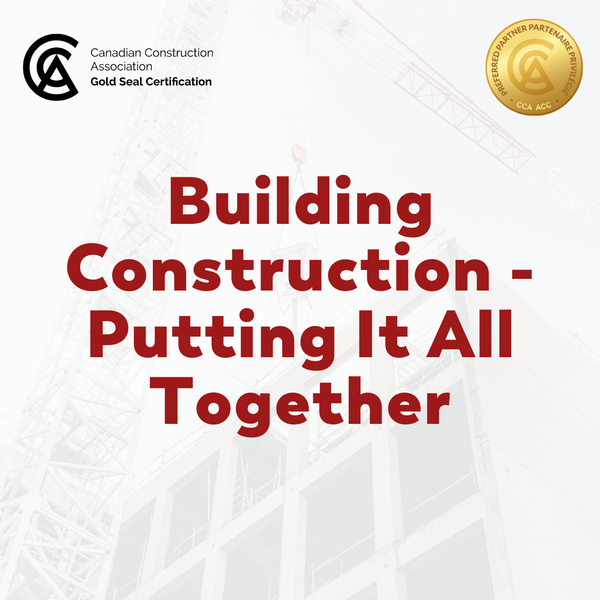 Building Construction - Putting It All Together