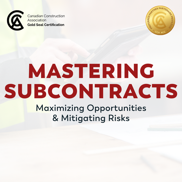 Mastering Subcontracts - Maximizing Opportunities and Mitigating Risks