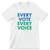 Every Vote Every Voice (Unisex White Tee)