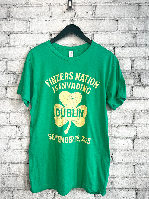 Yinzers Nation Invading Dublin (Green) Yinzers Nation Invading Dublin (Green)