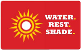 Water,Rest,Shade. Knowledge is power. Executing is safety