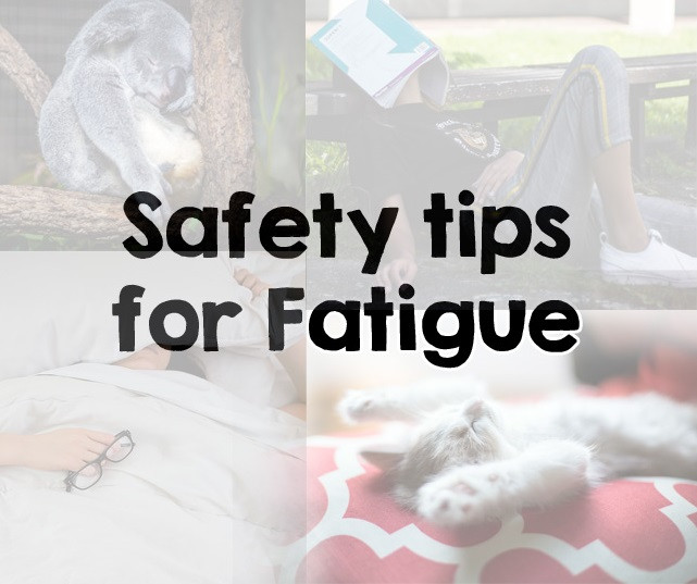 Safety tips for Fatigue 