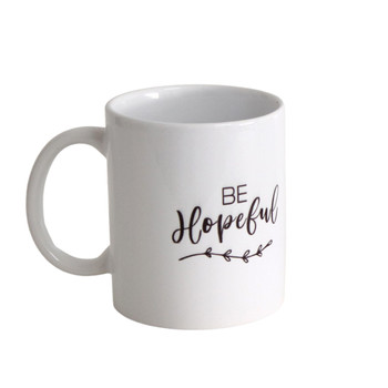 Ceramic Mug - Be Hopeful