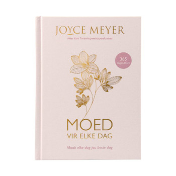 Moed Vir Elke Dag / Hardeband / Joyce Meyer