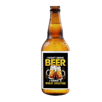 Beer Bottle Opener - I Don't Drink Beer