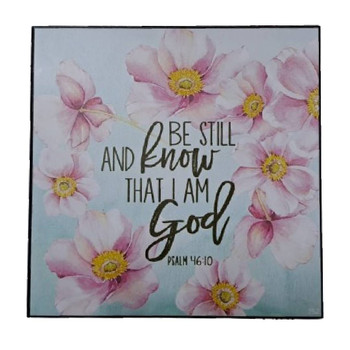 Wall Art - Be Still & Know Psalm 46:10