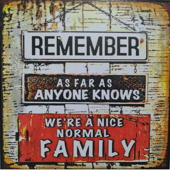 Wall Decor - Were A Nice Normal Family Wall Decor - Were A Nice Normal Family