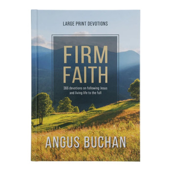 Firm Faith  Large Print Devotions