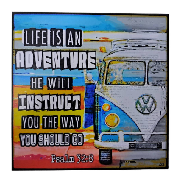 Wall Decor - Life Is An Adventure Psalm 32:8