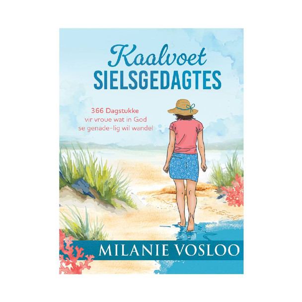 Kaalvoet Sielsgedagtes: 366 Dagstukke vir Vroue