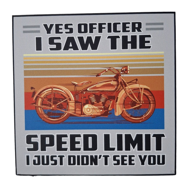 Wall Décor - Yes Officer I Saw The Speed Limit