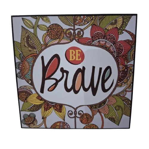 Wall Art - Be Brave Floral