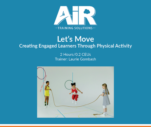 Let's Move: Creating Engaged Learners Through Physical Activity