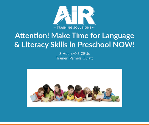 Attention! Make Time for Language & Literacy Skills in Preschool NOW!