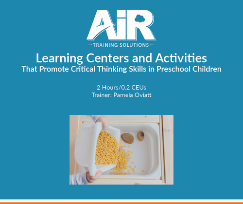 Learning Centers and Activities that Promote Critical Thinking Skills in Preschool Children