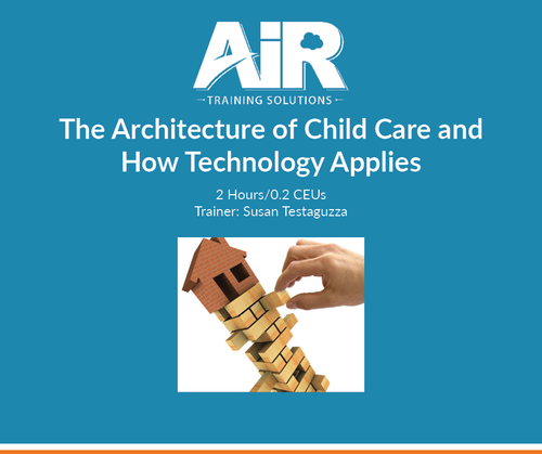 The Architecture of Child Care and How Technology Applies
