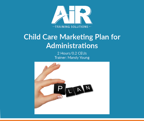 Child Care Marketing Plan for Administrators