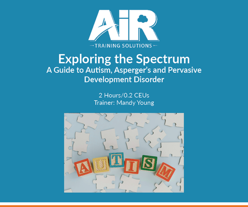 Exploring the Spectrum: A Guide to Autism, Asperger's and Pervasive Development Disorder